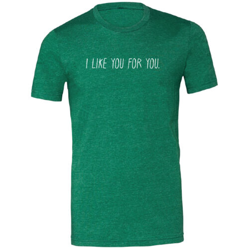 I Like You for You Green Tee Thumbnail