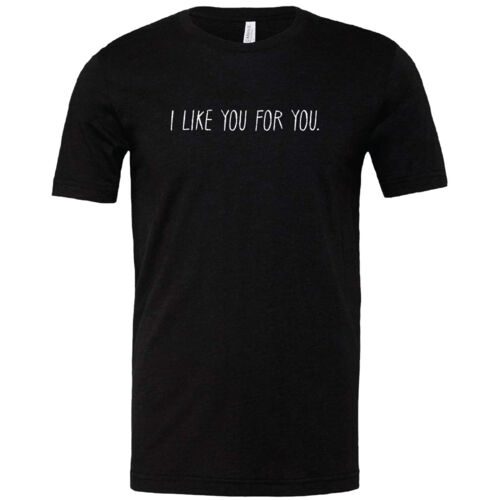I Like You for You Black TShirt Thumbnail