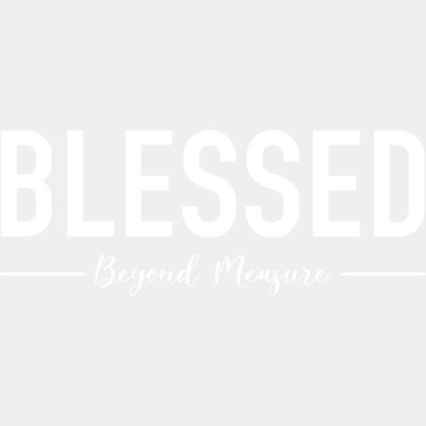 BLESSED beyond measure WHITE Thumbnail