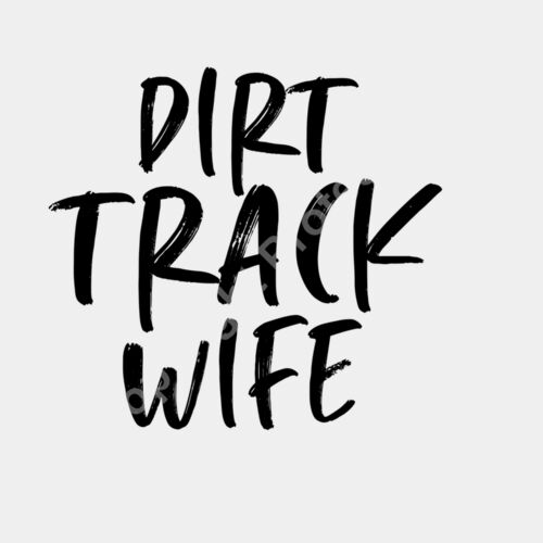 Dirt Track Wife Thumbnail