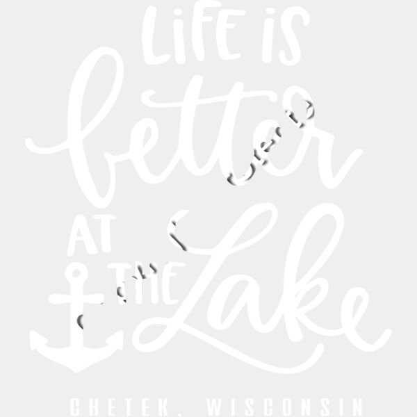 CHETEK-life is better at the lake- white Thumbnail